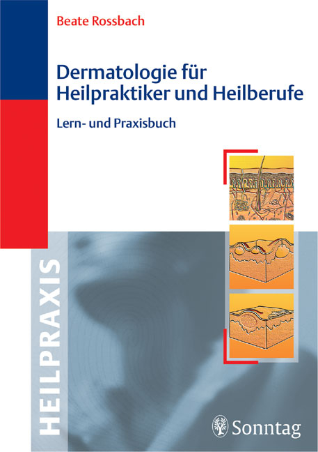 Dermatologie f&uuml;r Heilpraktiker und Heilberufe - Beate Rossbach