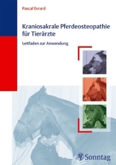 Kraniosakrale Pferdeosteopathie f&uuml;r Tier&auml;rzte - Pascal Evrard