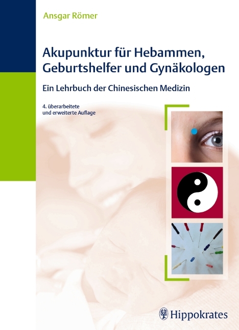 Akupunktur für Hebammen, Geburtshelfer und Gynäkologen - Ansgar Thomas Römer