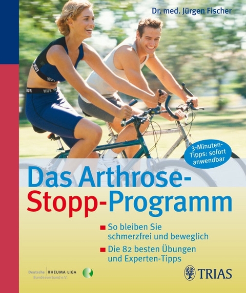 Das Arthrose-Stopp-Programm - Jürgen Fischer
