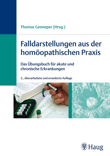 Falldarstellungen aus der hom&ouml;opathischen Praxis - 