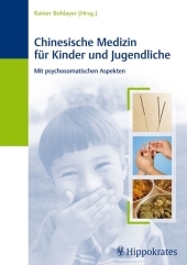 Chinesische Medizin f&uuml;r Kinder und Jugendliche - 