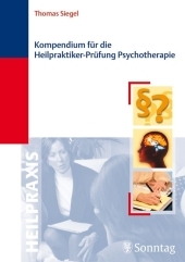 Kompendium f&uuml;r die Heilpraktiker-Pr&uuml;fung Psychotherapie - Thomas Siegel