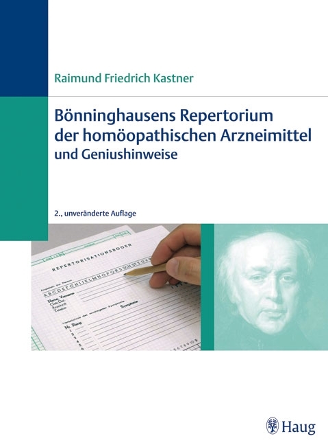 B&ouml;nninghausens Repertorium der hom&ouml;opathischen Arzneimittel und Geniushinweise - Raimund Friedrich Kastner