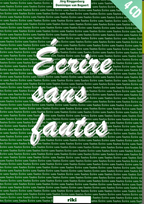 Ecrire sans fautes - J&ouml;rg Ringgenberg, Dominique van Bogaert