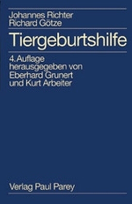 Tiergeburtshilfe - Joannes Richter, Richard G&ouml;tze