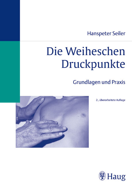Die Weiheschen Druckpunkte - Hanspeter Seiler