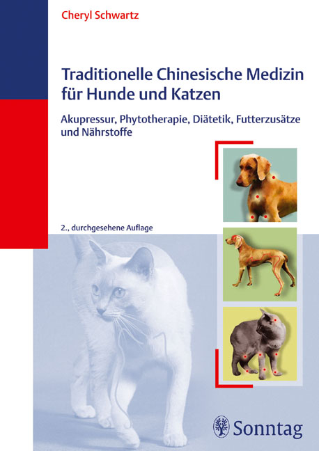 Traditionelle Chinesische Medizin f&uuml;r Hunde und Katzen - Cheryl Schwartz