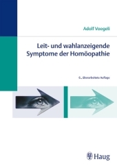 Leit- und wahlanzeigende Symptome der Homöopathie