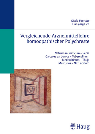Vergleichende Arzneimittellehre homöopathischer Polychreste