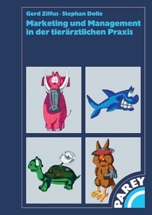 Marketing und Management in der tierärztlichen Praxis