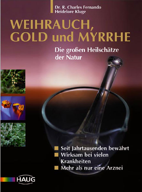 Weihrauch und seine heilende Wirkung - Heidelore Kluge, R Charles Fernando, Michael Winking