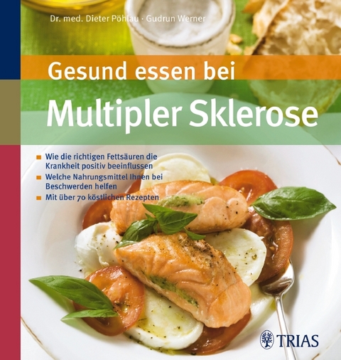 Gesund essen bei Multipler Sklerose - Dieter P&ouml;hlau, Gudrun Werner