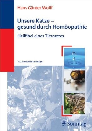 Unsere Katze - gesund durch Hom&ouml;opathie - Hans Hans G&uuml;nter Wolff