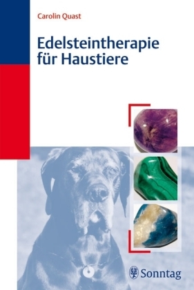 Edelsteintherapie f&uuml;r Haustiere - Carolin Quast