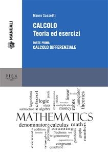 CALCOLO. Teoria ed esercizi - Mauro Sassetti