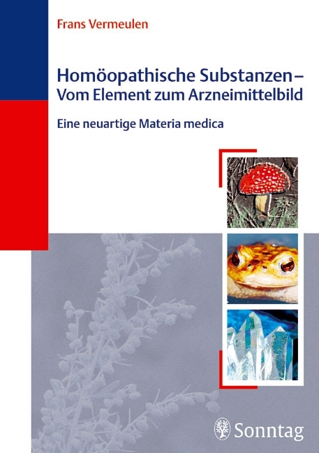 Hom&ouml;opathische Substanzen - Vom Element zum Arzneibild - Frans Vermeulen
