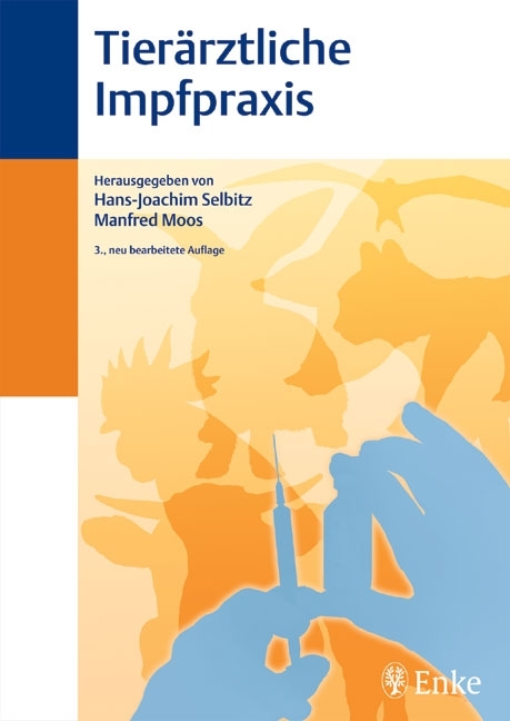 Tier&auml;rztliche Impfpraxis - Hans-Joachim Selbitz, Manfred Moos