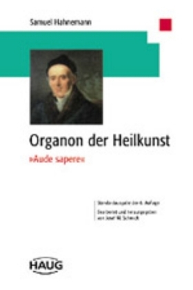 Organon der Heilkunst - Standardausgabe der 6. Auflage 3776017597