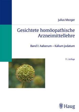 Gesichtete homöopathische Arzneimittellehre