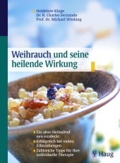 Weihrauch und seine heilende Wirkung - Heidelore Kluge, R Charles Fernando