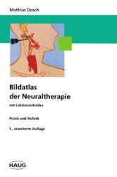 Bildatlas der Neuraltherapie mit Lokalan&auml;sthetika - Mathias Dosch