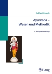 Ayurveda - Wesen und Methodik