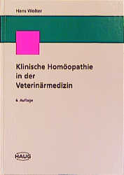 Klinische Hom&ouml;opathie in der Veterin&auml;rmedizin - Hans Wolter