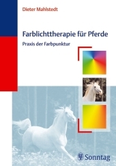 Farblichttherapie f&uuml;r Pferde - Dieter Mahlstedt