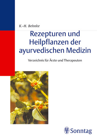 Rezepturen und Heilpflanzen der ayurvedischen Medizin