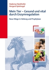Mein Tier - Gesund und vital durch Enzymregulation - Hademar Bankhofer, Hergard Spielvogel