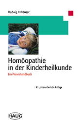 Hom&ouml;opathie in der Kinderheilkunde - Hedwig Imh&auml;user