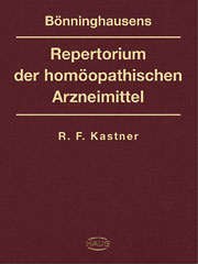 B&ouml;nninghausens Repertorium der hom&ouml;opathischen Arzneimittel und Geniushinweise - Raimund F Kastner