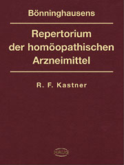 Bönninghausens Repertorium der homöopathischen Arzneimittel und Geniushinweise - Raimund F Kastner