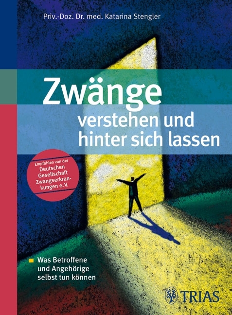 Zw&auml;nge verstehen und hinter sich lassen - Katarina Stengler