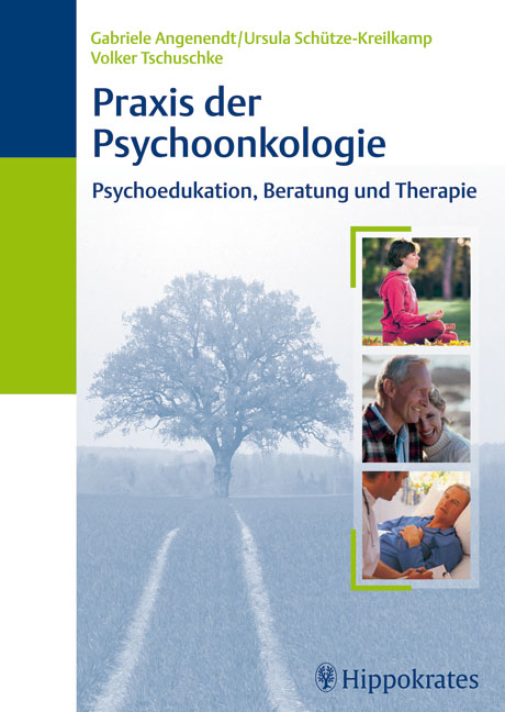 Praxis der Psychoonkologie - Gabriele Angenendt, Ursula Sch&uuml;tze-Kreilkamp, Volker Tschuschke
