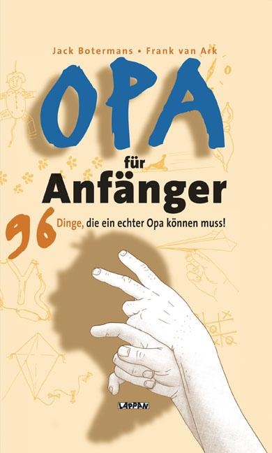 Opa f&uuml;r Anf&auml;nger - Jack Botermans, Frank van Ark