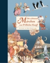 Die sch&ouml;nsten M&auml;rchen von Wilhelm Hauff - Wilhelm Hauff