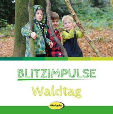 Blitzimpulse Waldtag - Kathrin Saudhof, Birgitta Stumpf, Antje Hemming, Constanze Gr&uuml;ger, Susanne Weyhe, Birthe Hesebeck, Georg Lilitakis, Stefan Schulz, Dirk Gouder, Regina Bestle-K&ouml;rfer, Annemarie Stollenwerk, Leonore Gei&szlig;elbrecht-Taferner, Mara Meske, Antje Neumann, Burkhard Neumann
