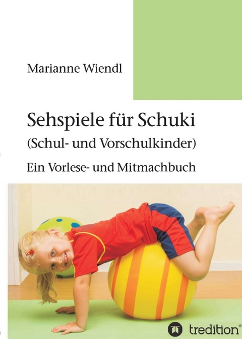Sehspiele f&uuml;r Schuki (Schul- und Vorschulkinder) - Marianne Wiendl