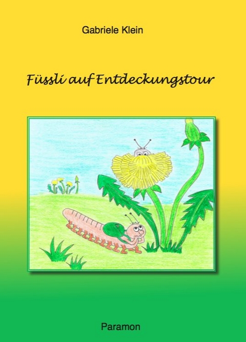 F&uuml;ssli auf Entdeckungstour - Gabriele Klein
