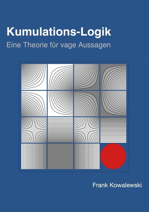 Kumulations-Logik - Frank Kowalewski