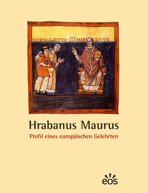 Hrabanus Maurus - Profil eines europ&auml;ischen Gelehrten - Ulrich Ernst, Werner Kathrein, Henry Mayr-Harting, Michael H&auml;u&szlig;inger, Jeremias Schr&ouml;der, Antonia Leugers