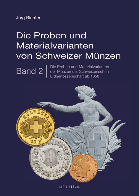 Die Proben und Materialvarianten von Schweizer Münzen - Jürg Richter