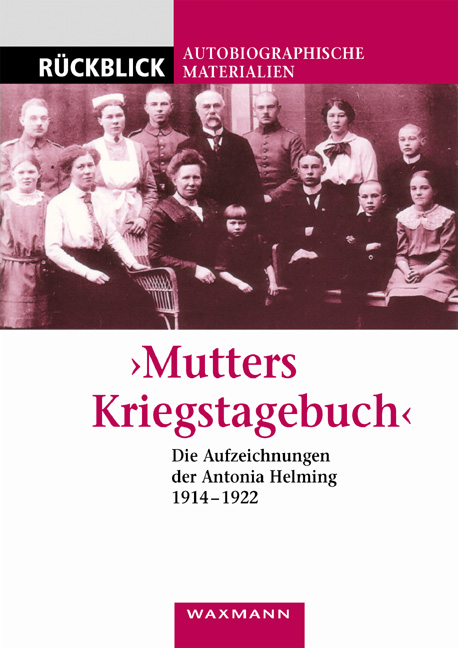 &bdquo;Mutters Kriegstagebuch&ldquo; - Antonia Helming