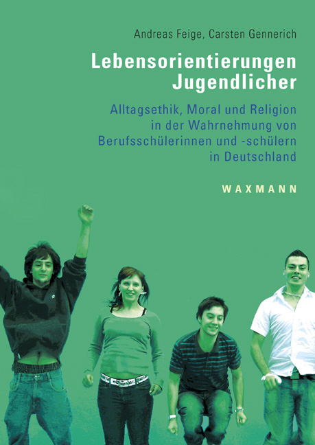 Lebensorientierungen Jugendlicher - Andreas Feige, Carsten Gennerich