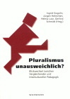 Pluralismus unausweichlich? - 