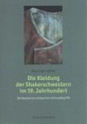 Die Kleidung der Shakerschwestern im 19. Jahrhundert