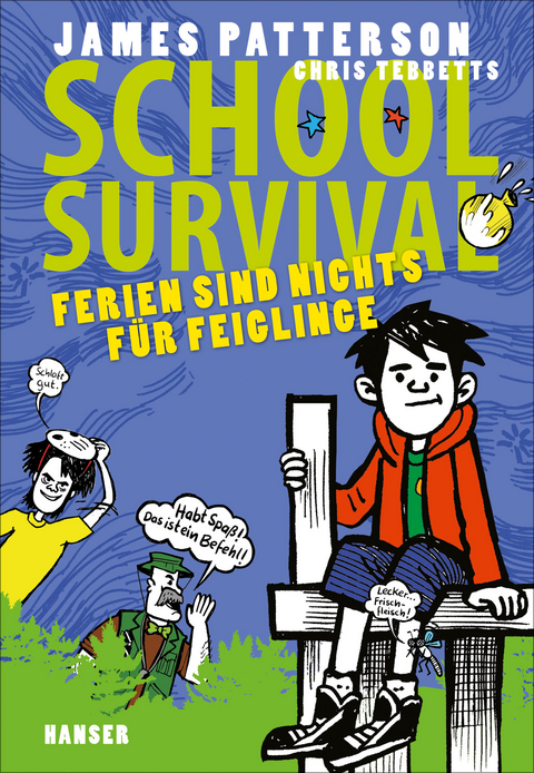 School Survival - Ferien sind nichts für Feiglinge - James Patterson, Chris Tebbetts