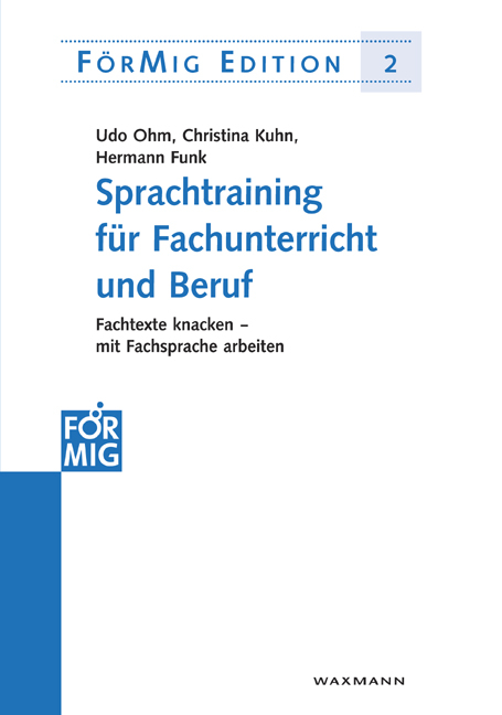 Sprachtraining f&uuml;r Fachunterricht und Beruf - Udo Ohm, Christina Kuhn, Hermann Funk